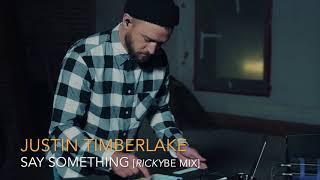 Justin Timberlake - Say Something [rickyBE Remix]