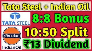 Tata Steel + Indian Oil • Stocks Declared High Dividend, Bonus & Split With Ex Date's