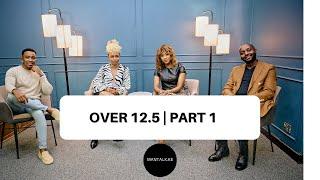 S9 EP2 | 1/2 | MANTALK.KE X OVER 12.5: VIBIN' WITH SHIKIE AND IVY (FROM OVER 25)