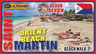 Orient Beach, Saint Martin  (Saint-Tropez of the Caribbean) 4k Walking Tour / Beach Walk & Review