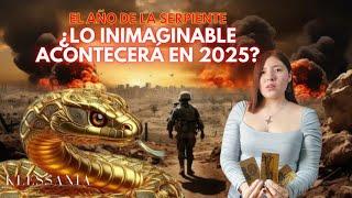 PREDICCIONES MUNDIALES 2025 ¿LO INIMAGINABLE ACONTECERÁ EN EL AÑO DE LA SERPIENTE?