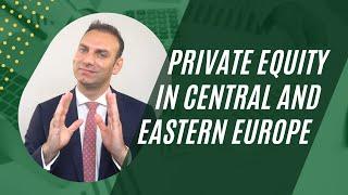 Private Equity in Central & Eastern Europe