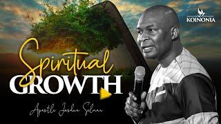 Spiritual Growth||Apostle Joshua Selman  || 07 | 03 | 2021 ||