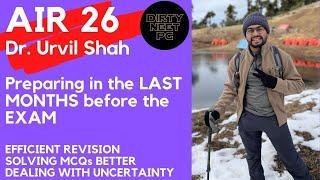 AIR 26 Dr Urvil Shah talks about STUDYING in the LAST MONTHS up to the EXAM and MORE |NEET PG 2022|