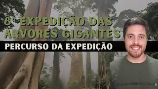 O percurso da 8ª Expedição das Árvores Gigantes da Amazônia
