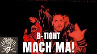 B-Tight - Mach ma! (Prod. B-Tight)