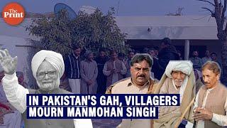 Manmohan Singh's village in Pakistan mourns his death-- 'we lost a family member'