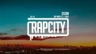 Jay Rock - OSOM (ft. J. Cole)