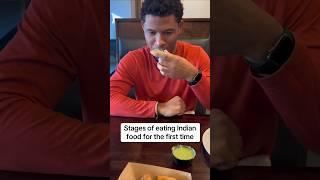 Stages Of Eating Indian Food For The First Time  #indianfood #food #foodvideos #foodie #mangolassi