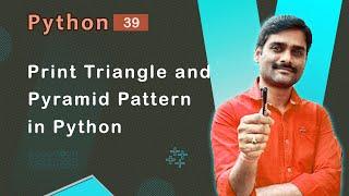 Print Triangle and Pyramid pattern in Python - Python Tutorial 39 