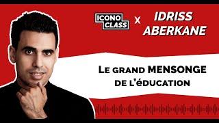 Idriss Aberkane x iconoClass - Le grand mensonge de l’éducation