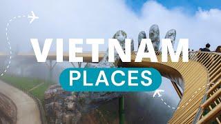 12 Best Places to Visit in Vietnam - (2024)Travel Video