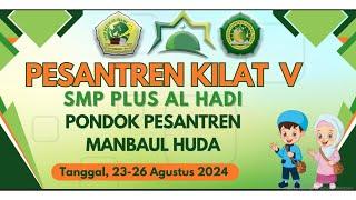 PEMBUKAAN PESANTREN KILAT V SMP PLUS AL HADI || Senin, 23 Desember 2024