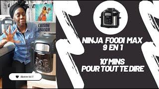 Avis Ninja Foodi max 9en1 : 10' mins pour tout te dire et pour changer ta vie !!! (France/français)