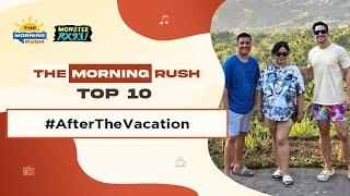 TMR TOP 10: #AfterTheVacation | The Morning Rush | RX931