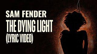 Sam Fender - The Dying Light (Official Lyric Video)