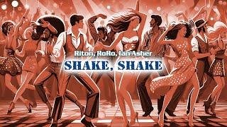 Shake, Shake - Riton, RoRo, Ian Asher | Chris El Greco Remix