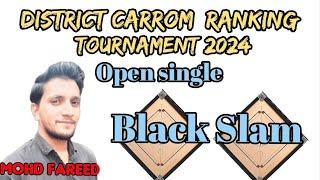 Mohd Fareed Beautiful Black Slam District Carrom Championship ranking Tournament 2024