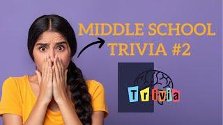 Middle School Trivia #2