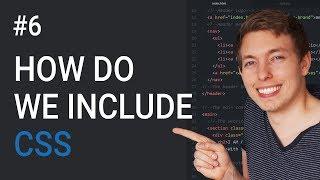 6: How Do We Include CSS In Our HTML | Learn HTML and CSS | Learn HTML & CSS Full Course