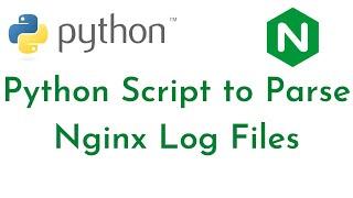 Python Script to Parse Nginx Log files | Python for DevOps | Python for Cloud | Python for SRE