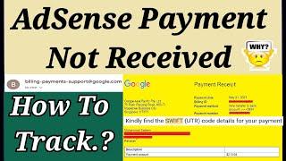 Google AdSense Payments Not Received In Bank Account ll How to Track if Adsense Payment delayed