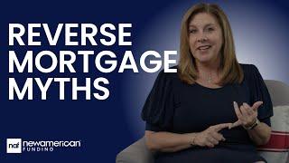 Debunking Reverse Mortgage Myths: What Homeowners Need to Know