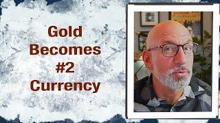 Gold Becomes #2 Currency