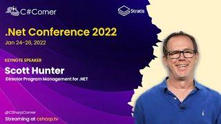 Keynote by Scott Hunter at C# Corner .NET Conference 2022