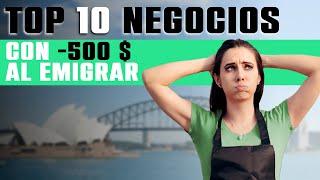  10 Negocios para EMIGRANTES (Con -500 DOLARES)