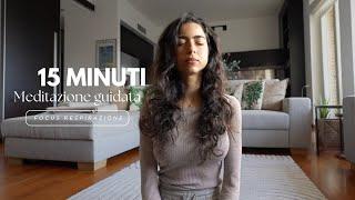 15 minuti di meditazione guidata | Focus respirazione (Anapana)