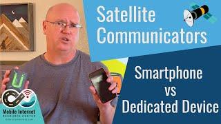 Satellite Communicators Overview: Direct to Cellphone vs Dedicated Devices