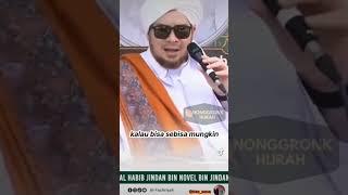 seburuk-buruknya orang masih sholat 5 waktu insyaallah jadi orang baik Al habib jindan bin jindan