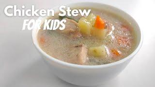 Chicken Stew For babies,kids and toddlers | chicken Stew recipe