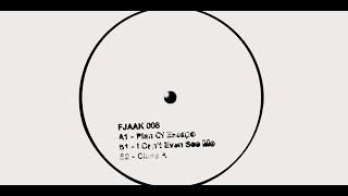 FJAAK - I Can’t Even See Me