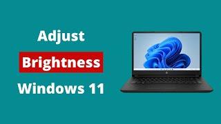 How to Adjust Screen Brightness in Windows 11
