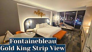 Fontainebleau Las Vegas - Gold King Room Strip View