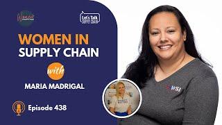 438: Women In Supply Chain, Maria Madrigal