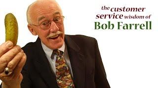 Give 'em the Pickle by Bob Farrell - Customer Service Training