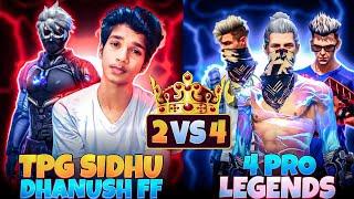 @DhanushFFGamer , TPG SIDHU vs 4 Pro Legends