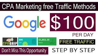 Earn $100/Day - CPA Marketing Free Traffic Methods | cpagrip