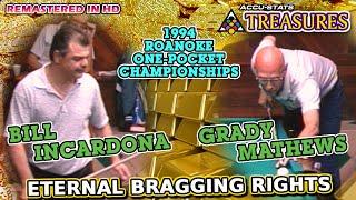 1994 SEMI-FINAL TREASURE: Bill INCARDONA vs. Grady MATHEWS - 1994 ROANOKE ONE-POCKET CHAMPIONSHIP