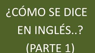 ¿Cómo se dice en Inglés..? 1 (Quehaceres de la Casa)