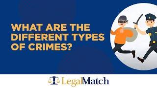 What Are the Different Types of Crimes?