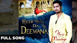 Heer Da Deewana | Hazi Mandeep | Full Video Song | Latest Punjabi Song 2020 | Jivi Records