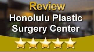 Honolulu Plastic Surgery | Honolulu Plastic Surgery Center | Plastic Surgery Honolulu