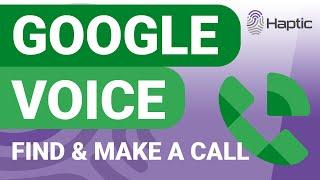 How to make calls in Google Voice