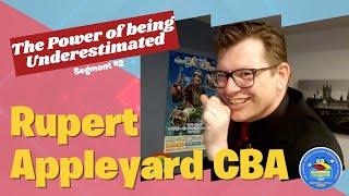 The Power of Being Underestimated with Rupert Appleyard CBA - Q Corner Convention 2020