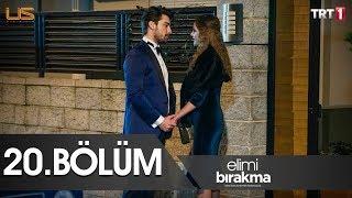 Elimi Bırakma 20. Bölüm