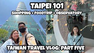 TAIWAN TRAVEL VLOG 2023: PART FIVE | TAIPEI 101 + TAIPEI CITY TOUR | JAYBEE DOMINGO